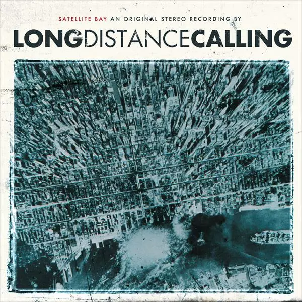 LONG DISTANCE CALLING - Satellite Bay [CD]